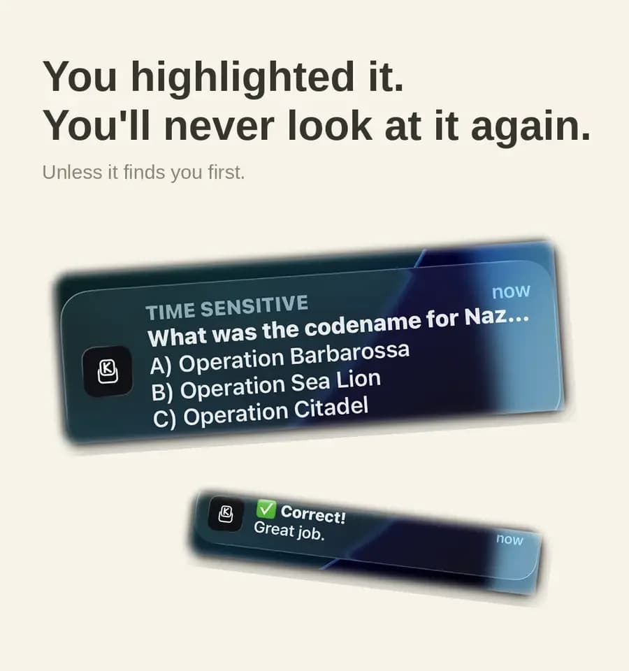 You highlighted it. You'll never look at it again — unless it finds you first. A Kwyzi question notification, then a correct-answer confirmation.