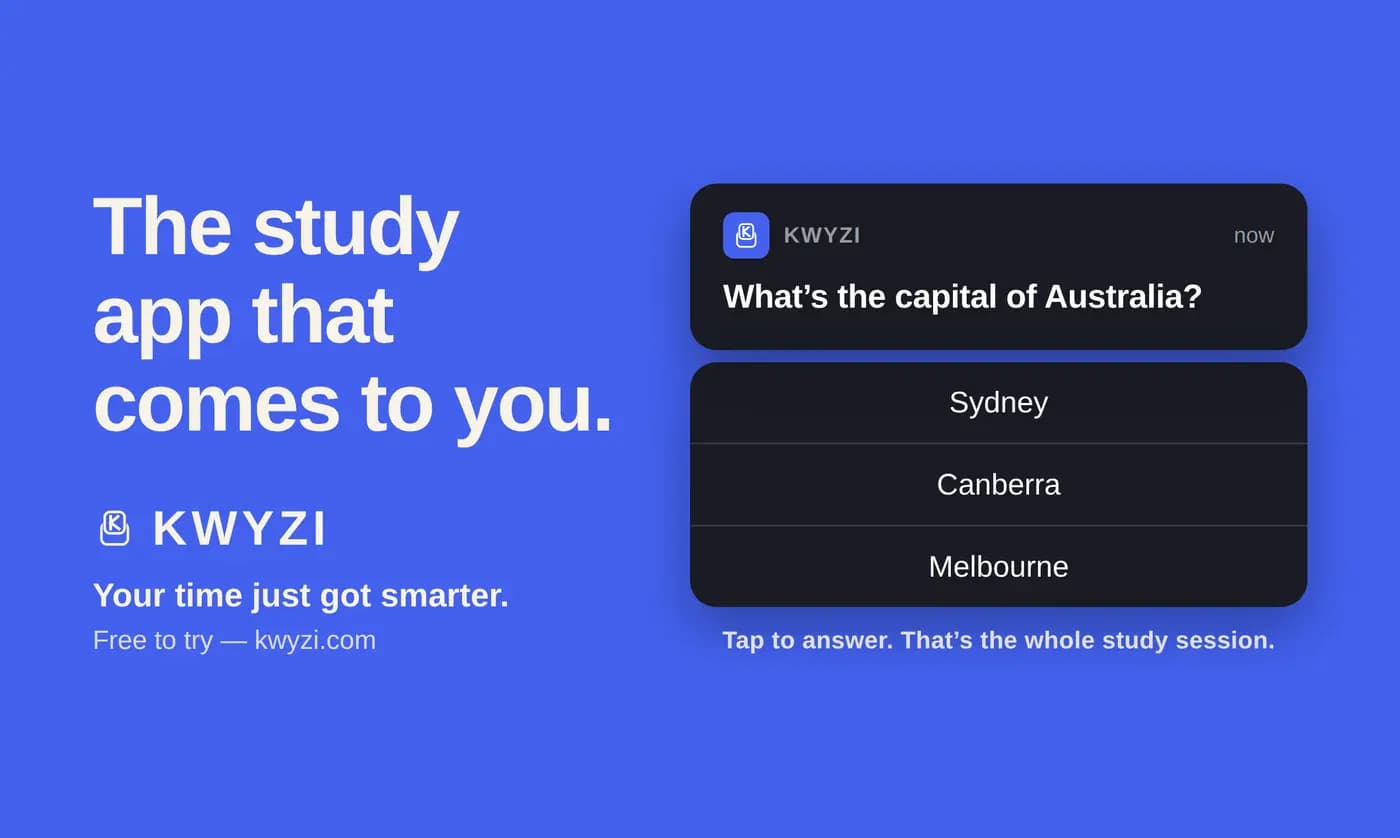 Kwyzi — the study app that comes to you: a quiz question delivered as a phone notification with tap-to-answer options.
